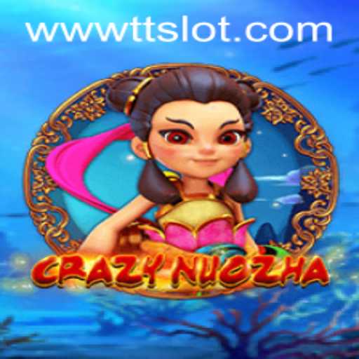 CrazyNuoZha and TTSLOT Login: A New Era of Interactive Gaming